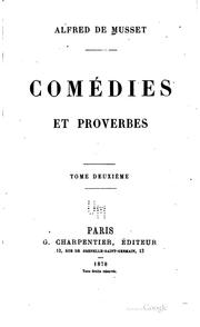 Cover of: Comédies et proverbes ... by Alfred de Musset