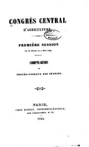 Cover of: Congrès central d'agriculture. by Congrès central d'agriculture 1st Paris 1844.