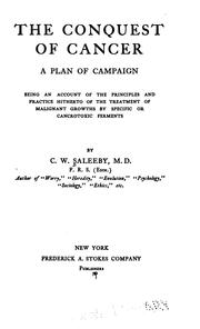 Cover of: The conquest of cancer by Caleb Williams Saleeby