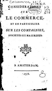 Cover of: Considérations sur le commerce, et en particulier sur les compagnies, societés et maitrises