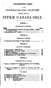 Cover of: The consolidated statutes for Upper Canada. by Ontario., Ontario.