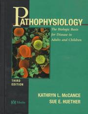 Cover of: Pathophysiology: the Biologic Basis for Disease in Adults and Children