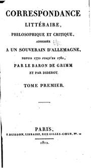 Cover of: Correspondance littéraire, philosophique et critique, adressée a un souverain d' Allemagne...