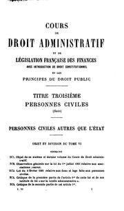 Cover of: Cours de droit administratif et de législation française des finances avec introduction de droit constitutionnel et les principes du droit public