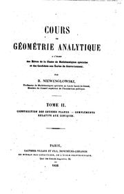 Cover of: Cours de géométrie analytique à l'usage des élèves de la classe de mathématiques spéciales et des candidats aux écoles du gouvernement by B[oleslas Alexandre] Niewenglowski