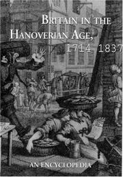 Cover of: Britain in the Hanoverian Age, 1714-1837: An Encyclopedia (Garland Reference Library of the Humanities)