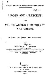 Cover of: Cross and crescent: or, Young America in Turkey and Greece.