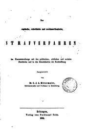 Cover of: englische, schottische und nordamerikanische strafverfahren im zusammenhange mit den politischen, sittlichen und socialen zuständen und socialen zuständen und in den einzelnheiten der rechtsübung