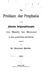 Cover of: problem der prophetie in der jüdischen religionsphilosophie von Saadia bis Maimûni in seiner geschichtlichen entwickelung