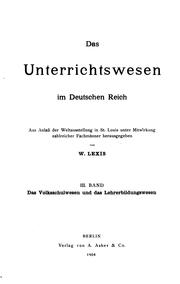 Cover of: Das unterrichtswesen im Deutschen Reich: aus anlass der Weltausstellung in St.