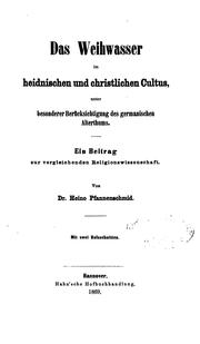 Cover of: Das weihwasser im heidnischen und christlichen cultus by Heino Pfannenschmid