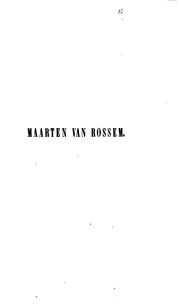 Cover of: levensgeschiedenis van Maarten van Rossem, voor-namelijk met betrekking tot de tegenwoordige provincie Noord-Braband