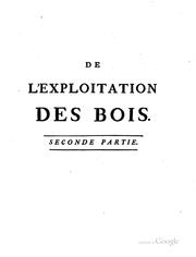 Cover of: De l'exploitation des bois by Henri Louis Duhamel du Monceau