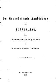 Cover of: De menschetende aanbidders der zonneslang. by Frederik Paul Penard