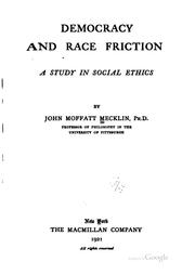 Cover of: Democracy and race friction: a study in social ethics