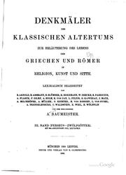 Cover of: Denkmäler des klassischen Altertums zur Erläuterung des Lebens der Griechen und Römer in Religion, Kunst, und Sitte.