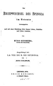 Cover of: Der briefwechsel des Spinoza im urtexte hrsg. und mit einer einleitung über dessen leben by Benedictus de Spinoza, Benedictus de Spinoza