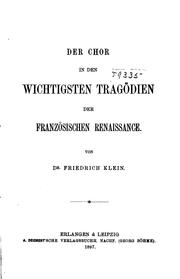 Cover of: Der chor in den wichtigsten tragödien der französischen renaissance... Erlangen by Friedrich Klein