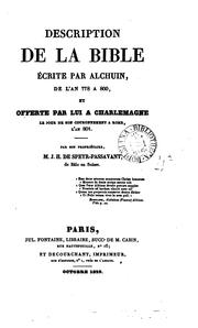 Cover of: Description de la Bible écrite par Alchuin de l'an 778 à 800 by J. H. de Speyr-Passavant