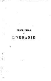 Cover of: Description de l'Vkranie depvis les confins de la Moscovie jvsqu'avx limites de la Transylvanie