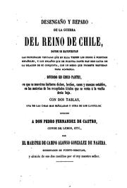Desengaño y reparo de la guerra del reino de Chile, donde se manifiestan las principales ventajas que en ella tienen los Indios á nuestros Españoles by Alonso González de Nájera