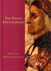 Cover of: The Dante encyclopedia by editor, Richard Lansing ; associate editors, Teodolinda Barolini ... [et al.] ; advisors, Steven Botterill ... [et al.].
