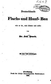 Cover of: Deutschlands flachs und hanf-bau wie er ist by Johann Dosch