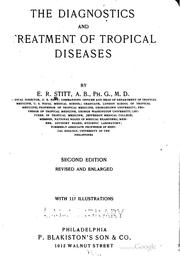 Cover of: The diagnostics and treatment of tropical diseases by Edward Rhodes Stitt, Edward Rhodes Stitt