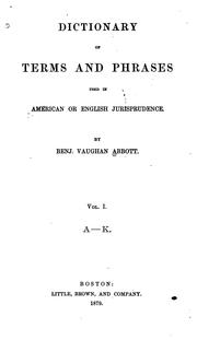 Cover of: Dictionary of terms and phrases used in American or English jurisprudence.