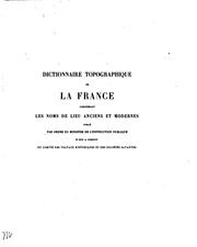 Cover of: Dictionnaire topographique du département de la Nièvre comprenant les noms de lieu anciens et modernes by Soultrait, Jacques Hyacinthe Georges Richard comte de