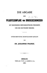 Cover of: abgabe der pflichtexemplare von druckerzeugnissen mit besonderer berücksichtigung Preussens und des Deutschen reiches.