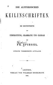 Cover of: Die altpersischen keilinschriften. by Friedrich von Spiegel
