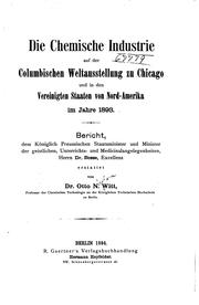 Cover of: Die chemische industrie auf der Columbischen weltausstellung zu Chicago und in den Vereinigten Staaten von Nord-Amerika im jahre 1893.