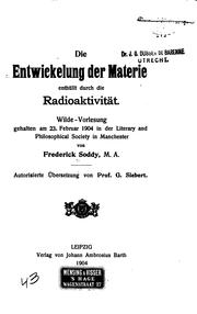 Cover of: Die entwickelung der materie enthüllt durch die radioaktivität. by Soddy, Frederick