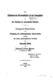 Cover of: Die extinction des fixsterinlichtes in der atmosphäre in ihrer beziehung zur astromischen refraction ... by Julius i. Maurer
