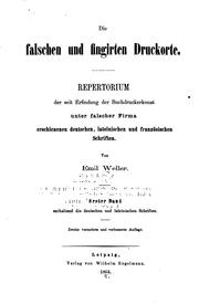 Cover of: Die falschen und fingirten druckorte. by Emil Ottokar Weller