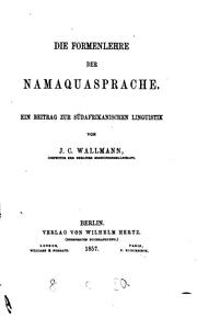 Cover of: Die formenlehre der namaquasprache. by Johann Christian Wallmann