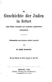 Cover of: Die geschichte der Juden in Erfurt nebst noten by Adolph Jaraczewsky