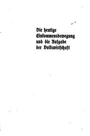 Cover of: Die heutige einkommensbewegung auf die aufgabe der volkswirtschaft by Eduard Bernstein