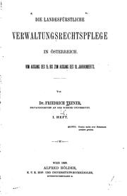 Cover of: landesfürstliche verwaltungsrechtspflege im Österreich vom ausgang des 15. bis zum ausgang des 18. jahrhunderts.