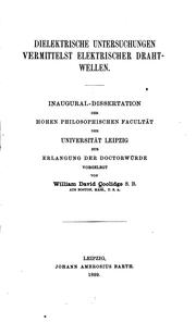 Cover of: Dielektrische Untersuchungen vermittelst elektrischer Drahtwellen ... by William David Coolidge