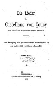 Cover of: lieder des castellans von Coucy, nach sämmtlichen handschriften kritisch bearbeitet ...