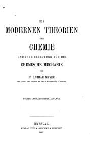 Cover of: Die modernen theorien der Chemie und ihre Bedeutung für die chemische Mechanik