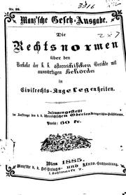 Die Rechtsnormen über den verkehr der k. k. österreichischen gerichte mit auswärtigen behörden in civilrechts-angelegenheiten