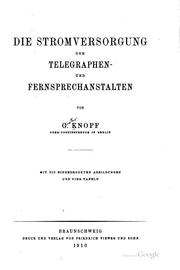 Cover of: Die stromversorgung der Relegraphen- und fernsprechanstalten by Gustav Knopf