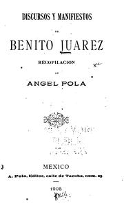 Cover of: Discursos y manifiestos de Benito Juarez