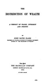 Cover of: The distribution of wealth by John Bates Clark