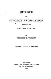 Cover of: Divorce and divorce legislation by Woolsey, Theodore Dwight