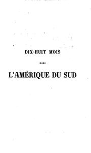 Cover of: Dix-huit mois dans l'Amérique du Sud. by Robiano, Eugène de comte