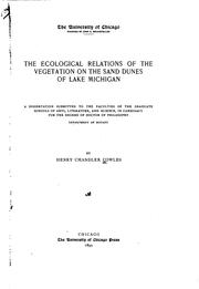 Cover of: ecological relations of the vegetation on the sand dunes of Lake Michigan ...